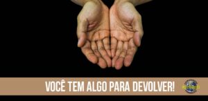 Leia mais sobre o artigo Você tem algo para devolver a Deus!